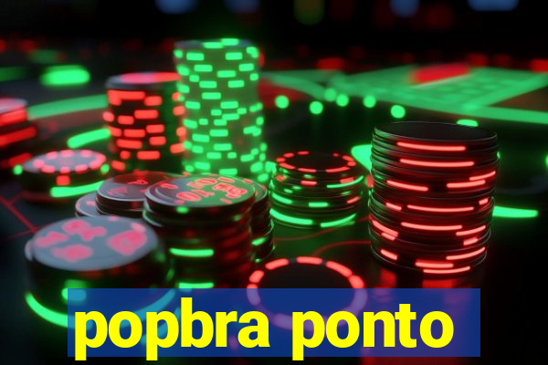 popbra ponto